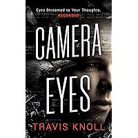 Camera Eyes: Eyes Streamed to Your Thought, Recorded