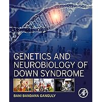 Genetics and Neurobiology of Down Syndrome Genetics and Neurobiology of Down Syndrome Kindle Paperback
