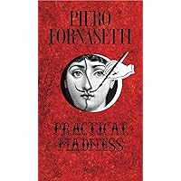 Piero Fornasetti: Practical Madness Piero Fornasetti: Practical Madness Hardcover