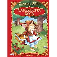 Caperucita roja: Primeros lectores (Geronimo Stilton. Primeros lectores) (Spanish Edition) Caperucita roja: Primeros lectores (Geronimo Stilton. Primeros lectores) (Spanish Edition) Kindle Hardcover