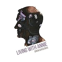 Living With Annie Living With Annie Kindle Paperback