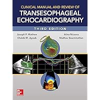 Clinical Manual and Review of Transesophageal Echocardiography, 3/e Clinical Manual and Review of Transesophageal Echocardiography, 3/e Hardcover eTextbook