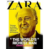 Zara: The World's Richest Man
