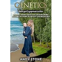 GENETICS: Medical Thriller (A New World Is Emerging Book 2) GENETICS: Medical Thriller (A New World Is Emerging Book 2) Kindle Audible Audiobook Hardcover Paperback