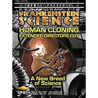 Frankenstein Science - Human Cloning - Extended Directors Cut