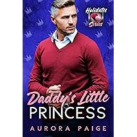 Daddy's Little Princess: The Holidates Series, Book 24 Daddy's Little Princess: The Holidates Series, Book 24 Kindle Paperback