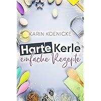 Harte Kerle - einfache Rezepte (Liebe im Café Woll-Lust) (German Edition) Harte Kerle - einfache Rezepte (Liebe im Café Woll-Lust) (German Edition) Kindle