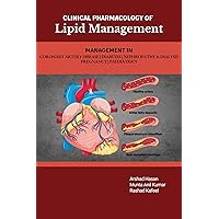 Clinical Pharmacology of Lipid Management Clinical Pharmacology of Lipid Management Kindle