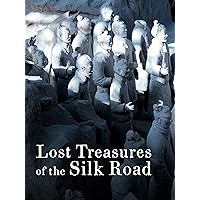 Lost Treasures of the Silk Road