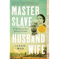 Master Slave Husband Wife: An Epic Journey from Slavery to Freedom Master Slave Husband Wife: An Epic Journey from Slavery to Freedom Kindle Audible Audiobook Paperback Hardcover Audio CD