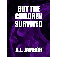 But the Children Survived But the Children Survived Kindle Audible Audiobook Paperback