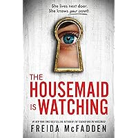 The Housemaid Is Watching The Housemaid Is Watching Kindle Audible Audiobook Hardcover Paperback
