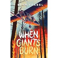 When Giants Burn When Giants Burn Hardcover Kindle Paperback