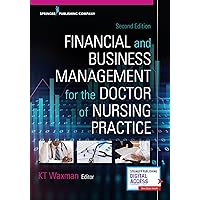 Financial and Business Management for the Doctor of Nursing Practice: - Financial and Business Management for the Doctor of Nursing Practice: - Paperback Kindle