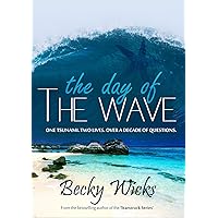 The Day Of The Wave: A romance novel based on real-life events The Day Of The Wave: A romance novel based on real-life events Kindle