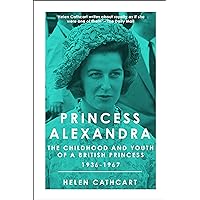 Princess Alexandra (The Royal House of Windsor) Princess Alexandra (The Royal House of Windsor) Kindle Audible Audiobook Hardcover Paperback Audio CD