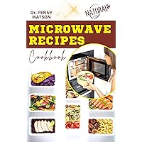 MICROWAVE RECIPES COOKBOOK: The Complete Easy Step by Step Methods to Make Delicious Meals in a Mug MICROWAVE RECIPES COOKBOOK: The Complete Easy Step by Step Methods to Make Delicious Meals in a Mug Kindle Hardcover Paperback