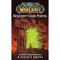 World of Warcraft: Beyond the Dark Portal World of Warcraft: Beyond the Dark Portal Kindle Audible Audiobook Paperback Mass Market Paperback Audio CD