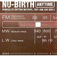 Nu Birth / Anytime (1998) Nu Birth / Anytime (1998) Vinyl Audio CD