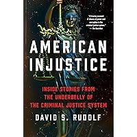 American Injustice: One Lawyer's Fight to Protect the Rule of Law American Injustice: One Lawyer's Fight to Protect the Rule of Law Paperback Audible Audiobook Kindle Hardcover Audio CD