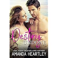 Destiny Undone Book 2: A Billionaire Beach Romance Destiny Undone Book 2: A Billionaire Beach Romance Kindle Paperback
