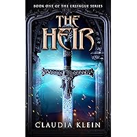 The Heir: An Epic Fantasy Royalty Adventure (Erlingue Book 1) The Heir: An Epic Fantasy Royalty Adventure (Erlingue Book 1) Kindle Paperback Hardcover