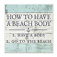 Stupell Home Décor How To Have A Beach Body Wall Plaque Art, 12 x 0.5 x 12, Proudly Made in USA