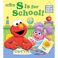 S Is for School! (Sesame Street): A Lift-the-Flap Board Book