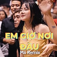 Em Giờ Nơi Đâu Remix - Chuyện Tình Yêu Giờ Đây Rẽ Lối