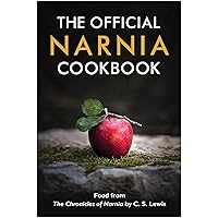 The Official Narnia Cookbook: Food from The Chronicles of Narnia by C. S. Lewis The Official Narnia Cookbook: Food from The Chronicles of Narnia by C. S. Lewis Kindle Hardcover