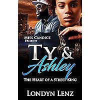Ty & Ashley: The Heart of a Street King Ty & Ashley: The Heart of a Street King Kindle Paperback