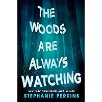 The Woods Are Always Watching The Woods Are Always Watching Kindle Hardcover Audible Audiobook Paperback