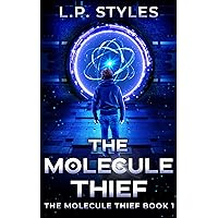 The Molecule Thief: A Neurodivergent Time Travel Adventure (The Molecule Thief Book 1)