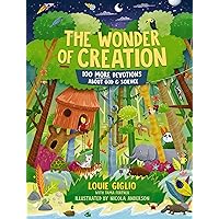 The Wonder of Creation: 100 More Devotions About God and Science (Indescribable Kids) The Wonder of Creation: 100 More Devotions About God and Science (Indescribable Kids) Hardcover Kindle Audible Audiobook