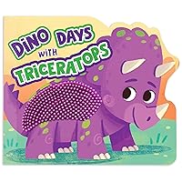Dino Days with Triceratops - Touch and Feel Board Book - Sensory Board Book Dino Days with Triceratops - Touch and Feel Board Book - Sensory Board Book Board book