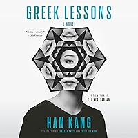 Greek Lessons: A Novel Greek Lessons: A Novel Audible Audiobook Paperback Kindle Hardcover