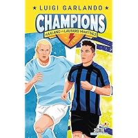 Champions - Haaland vs Lautaro Martinez (Italian Edition) Champions - Haaland vs Lautaro Martinez (Italian Edition) Kindle Hardcover