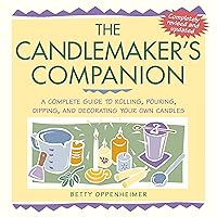 The Candlemaker's Companion: A Complete Guide to Rolling, Pouring, Dipping, and Decorating Your Own Candles The Candlemaker's Companion: A Complete Guide to Rolling, Pouring, Dipping, and Decorating Your Own Candles Kindle Paperback