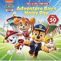Nickelodeon PAW Patrol Chase, Skye, Marshall, and More! - Adventure Bay's Noisy Day Press-the-Page Sound Book - Plays 50 Sounds! - PI Kids Nickelodeon PAW Patrol Chase, Skye, Marshall, and More! - Adventure Bay's Noisy Day Press-the-Page Sound Book - Plays 50 Sounds! - PI Kids Hardcover