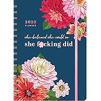 2023 She Believed She Could So She F*cking Did Planner: 17-Month Weekly Organizer for Women with Stickers to Get Shit Done (Thru December 2023) (Calendars & Gifts to Swear By) 2023 She Believed She Could So She F*cking Did Planner: 17-Month Weekly Organizer for Women with Stickers to Get Shit Done (Thru December 2023) (Calendars & Gifts to Swear By) Calendar
