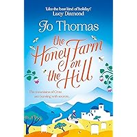 The Honey Farm on the Hill: escape to sunny Greece in the perfect feel-good summer read The Honey Farm on the Hill: escape to sunny Greece in the perfect feel-good summer read Kindle Paperback