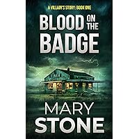 Blood on the Badge (A Villain’s Story FBI Mystery Series Book 1)