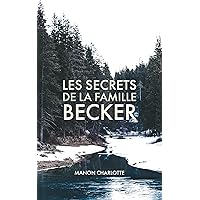 Les secrets de la famille Becker (French Edition) Les secrets de la famille Becker (French Edition) Kindle Paperback