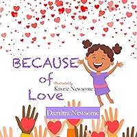 Because of Love Because of Love Kindle Paperback