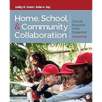Home, School, and Community Collaboration: Culturally Responsive Family Engagement Home, School, and Community Collaboration: Culturally Responsive Family Engagement Loose Leaf Kindle