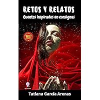 RETOS Y RELATOS: Cuentos inspirados en consignas (Spanish Edition) RETOS Y RELATOS: Cuentos inspirados en consignas (Spanish Edition) Kindle Paperback