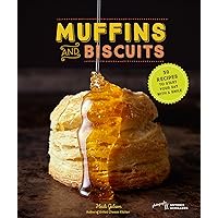 Muffins and Biscuits: 50 Recipes to Start Your Day with a Smile Muffins and Biscuits: 50 Recipes to Start Your Day with a Smile Kindle