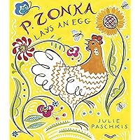P. Zonka Lays an Egg P. Zonka Lays an Egg Hardcover Kindle Audible Audiobook Paperback Audio CD