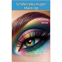 KI generierte Bilder: Schillerndes Augen Make-Up (German Edition) KI generierte Bilder: Schillerndes Augen Make-Up (German Edition) Kindle