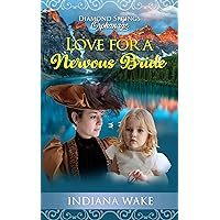 Love for a Nervous Bride (Diamond Springs Orphanage Book 2) Love for a Nervous Bride (Diamond Springs Orphanage Book 2) Kindle Paperback
